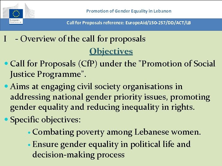 Promotion of Gender Equality in Lebanon Call for Proposals reference: Europe. Aid/150 -257/DD/ACT/LB I