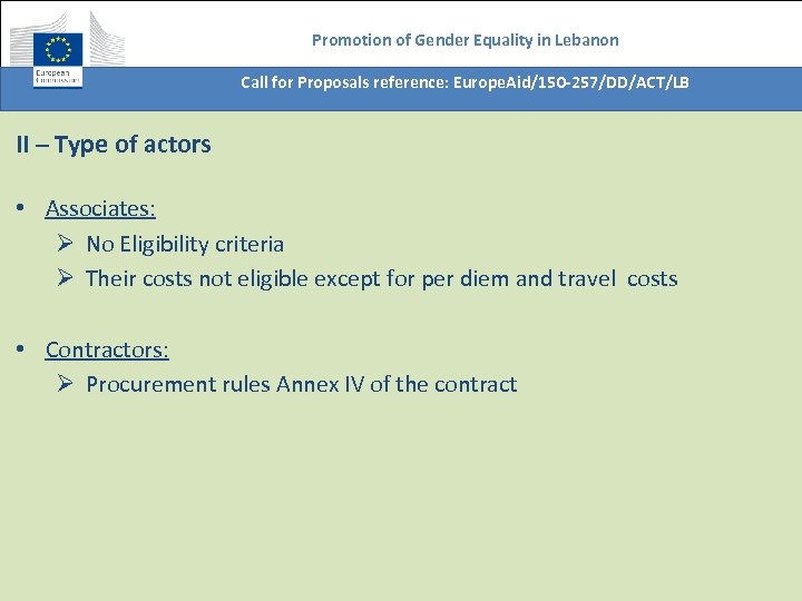 Promotion of Gender Equality in Lebanon Call for Proposals reference: Europe. Aid/150 -257/DD/ACT/LB II