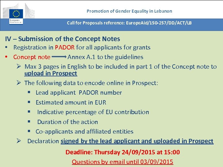 Promotion of Gender Equality in Lebanon Call for Proposals reference: Europe. Aid/150 -257/DD/ACT/LB IV