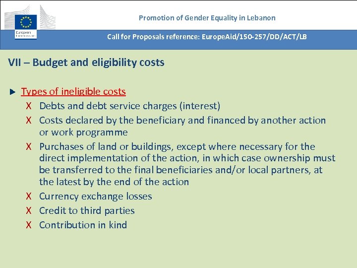 Promotion of Gender Equality in Lebanon Call for Proposals reference: Europe. Aid/150 -257/DD/ACT/LB VII