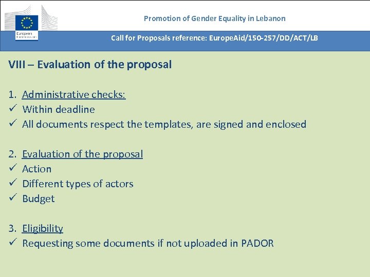 Promotion of Gender Equality in Lebanon Call for Proposals reference: Europe. Aid/150 -257/DD/ACT/LB VIII