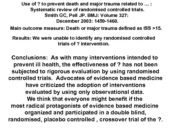 Use of ? to prevent death and major trauma related to … : Systematic