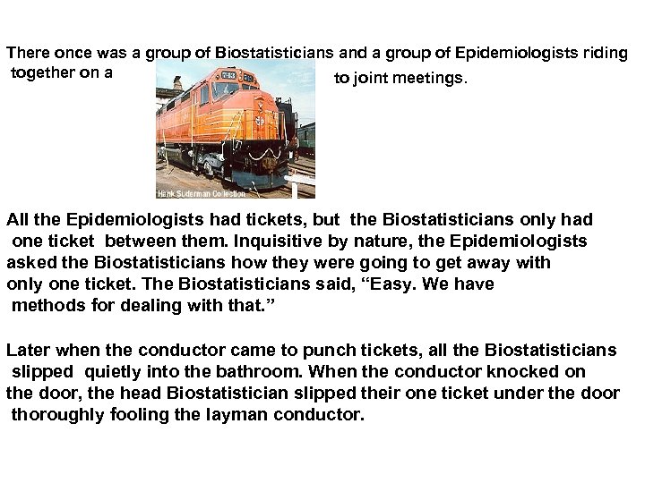 There once was a group of Biostatisticians and a group of Epidemiologists riding together