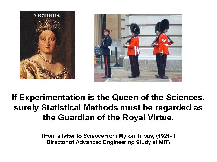 If Experimentation is the Queen of the Sciences, surely Statistical Methods must be regarded