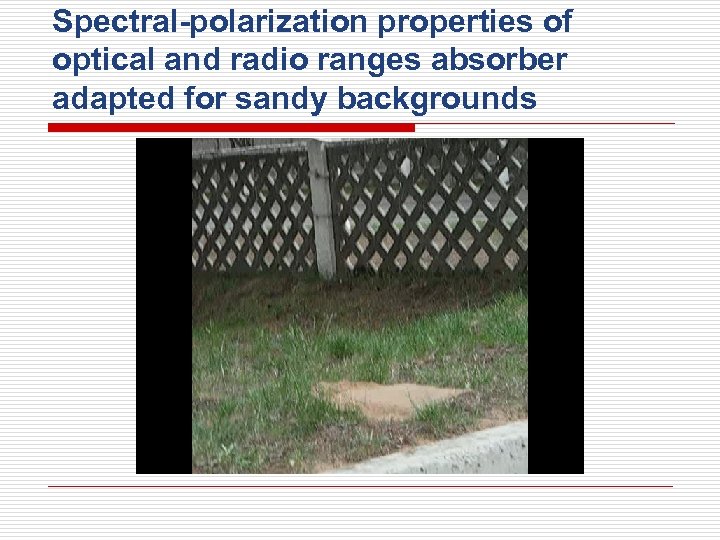 Spectral-polarization properties of optical and radio ranges absorber adapted for sandy backgrounds 