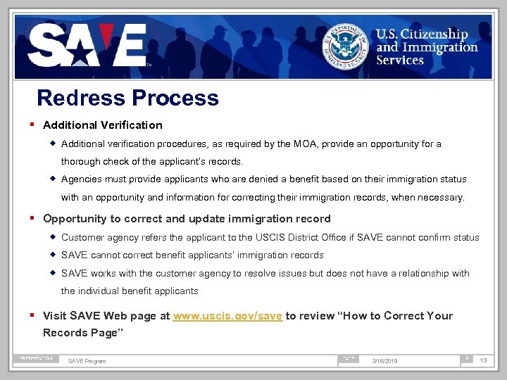 Redress Process Additional Verification ® Additional verification procedures, as required by the MOA, provide