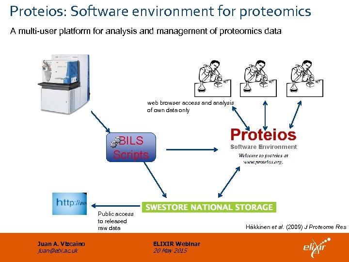 Proteios: Software environment for proteomics A multi-user platform for analysis and management of proteomics