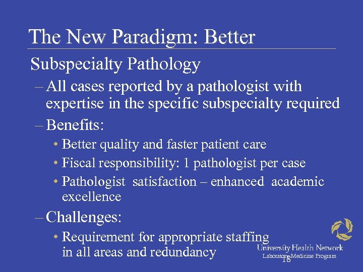 The New Paradigm: Better Subspecialty Pathology – All cases reported by a pathologist with