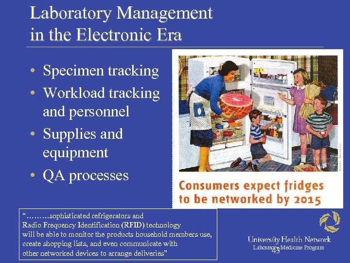 Laboratory Management in the Electronic Era • Specimen tracking • Workload tracking and personnel