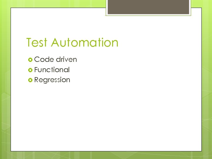 Test Automation Code driven Functional Regression 