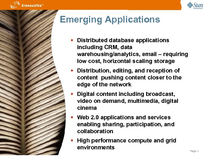 Emerging Applications Distributed database applications including CRM, data warehousing/analytics, email – requiring low cost,