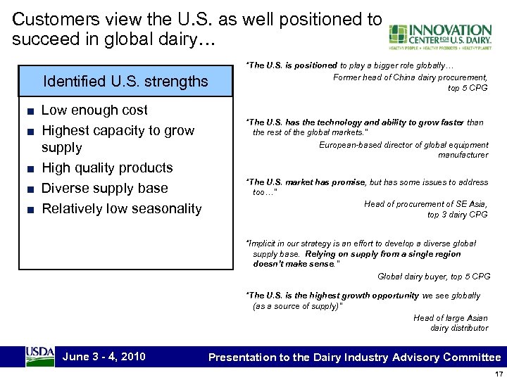 Customers view the U. S. as well positioned to succeed in global dairy… Identified
