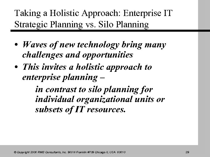 Taking a Holistic Approach: Enterprise IT Strategic Planning vs. Silo Planning • Waves of