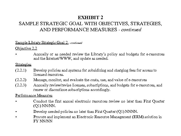 EXHIBIT 2 SAMPLE STRATEGIC GOAL WITH OBJECTIVES, STRATEGIES, AND PERFORMANCE MEASURES - continued Sample