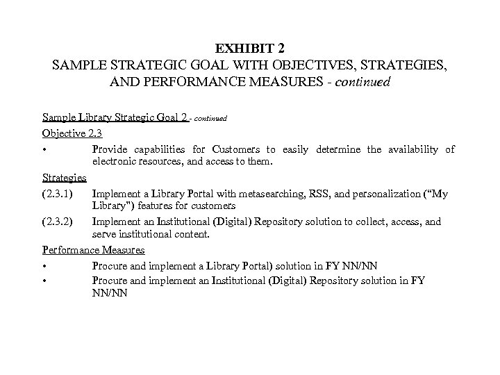 EXHIBIT 2 SAMPLE STRATEGIC GOAL WITH OBJECTIVES, STRATEGIES, AND PERFORMANCE MEASURES - continued Sample