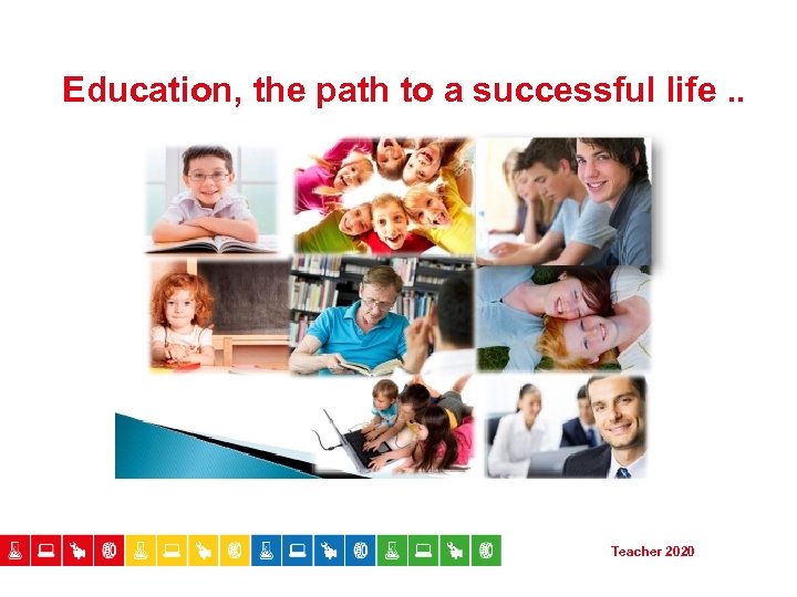 Education, the path to a successful life. . Teacher 2020 