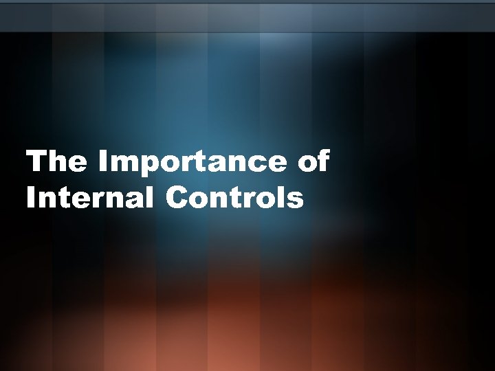 The Importance of Internal Controls 
