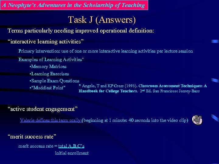 A Neophyte’s Adventures in the Scholarship of Teaching Task J (Answers) Terms particularly needing