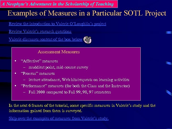 A Neophyte’s Adventures in the Scholarship of Teaching Examples of Measures in a Particular
