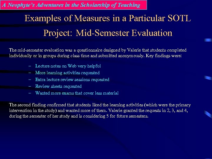 A Neophyte’s Adventures in the Scholarship of Teaching Examples of Measures in a Particular
