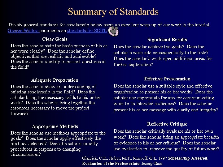 Summary of Standards The six general standards for scholarship below seem an excellent wrap-up