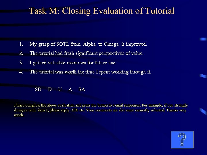 Task M: Closing Evaluation of Tutorial 1. My grasp of SOTL from Alpha to