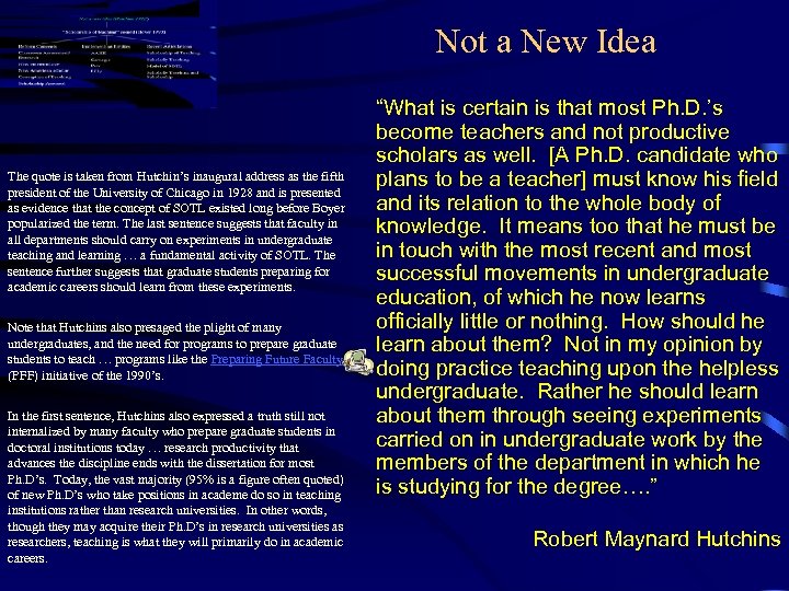 Not a New Idea The quote is taken from Hutchin’s inaugural address as the
