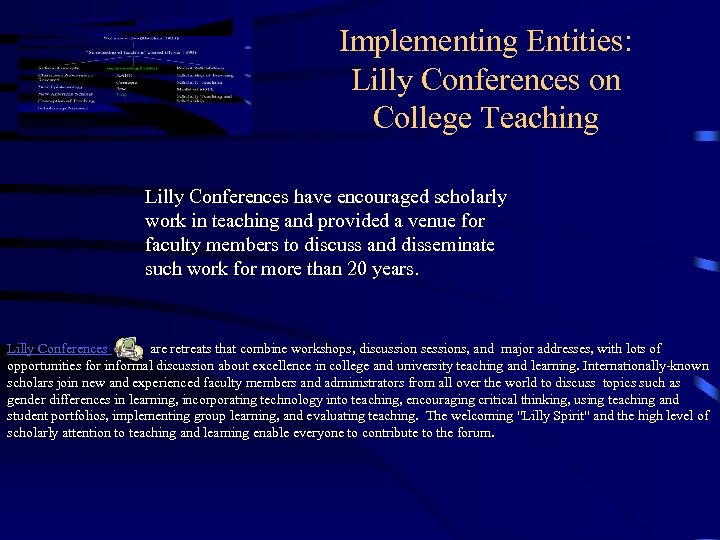 Implementing Entities: Lilly Conferences on College Teaching Lilly Conferences have encouraged scholarly work in