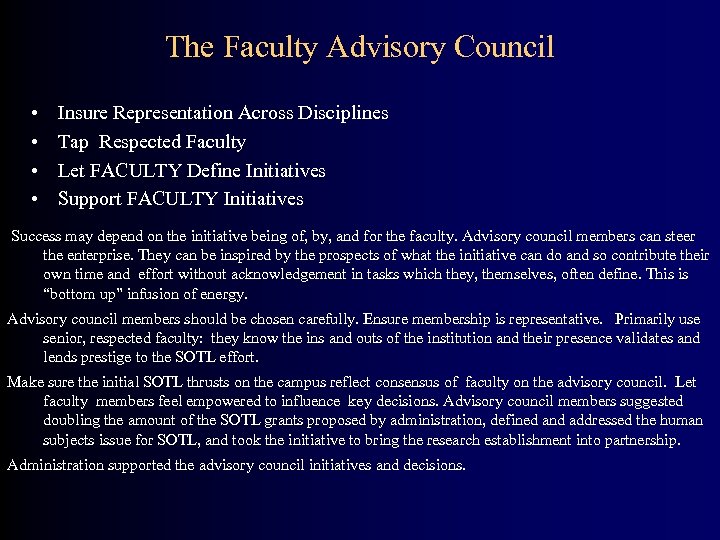 The Faculty Advisory Council • • Insure Representation Across Disciplines Tap Respected Faculty Let