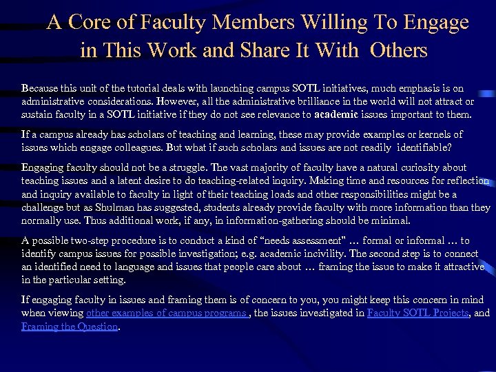  A Core of Faculty Members Willing To Engage in This Work and Share