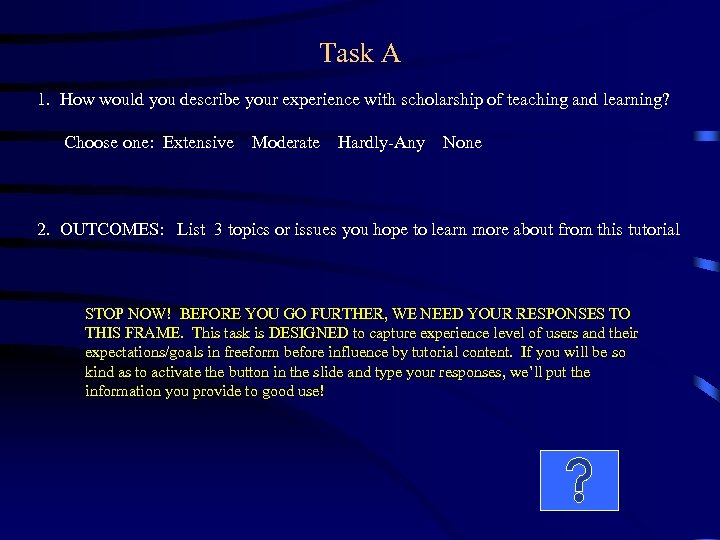 Task A 1. How would you describe your experience with scholarship of teaching and