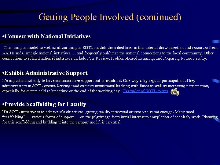 Getting People Involved (continued) • Connect with National Initiatives This campus model as well