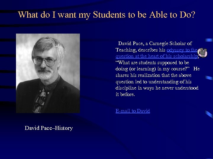 What do I want my Students to be Able to Do? David Pace, a