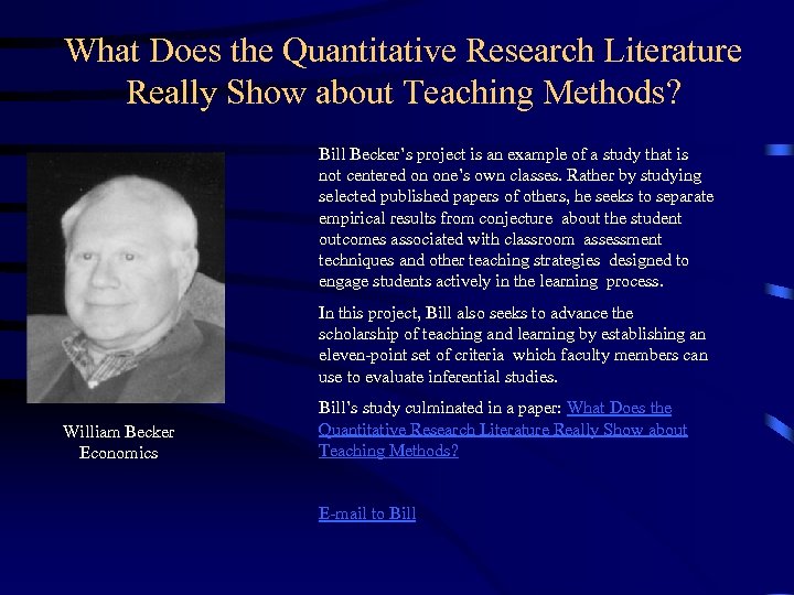 What Does the Quantitative Research Literature Really Show about Teaching Methods? Bill Becker’s project
