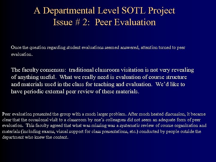 A Departmental Level SOTL Project Issue # 2: Peer Evaluation Once the question regarding
