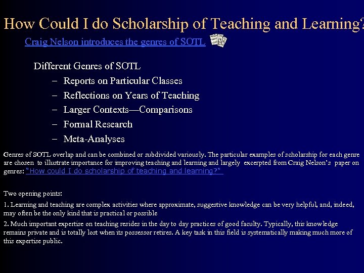 How Could I do Scholarship of Teaching and Learning? Craig Nelson introduces the genres