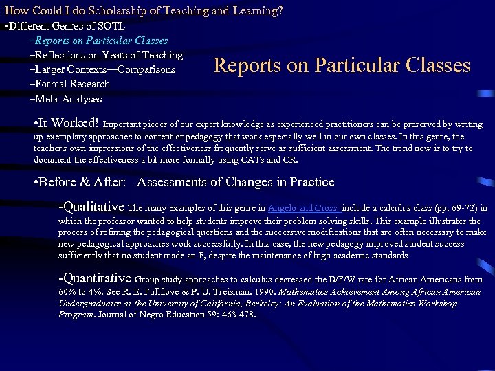 How Could I do Scholarship of Teaching and Learning? • Different Genres of SOTL