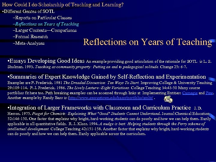 How Could I do Scholarship of Teaching and Learning? • Different Genres of SOTL