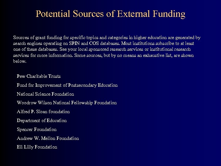 Potential Sources of External Funding Sources of grant funding for specific topics and categories