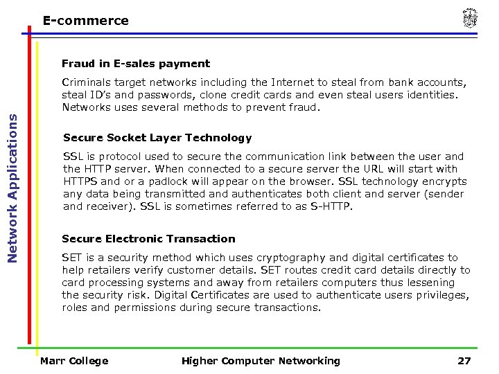 E-commerce Fraud in E-sales payment Network Applications Criminals target networks including the Internet to