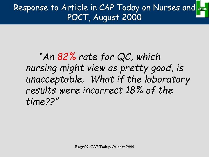 Response to Article in CAP Today on Nurses and POCT, August 2000 “An 82%