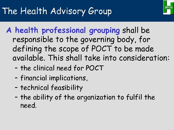 The Health Advisory Group A health professional grouping shall be responsible to the governing