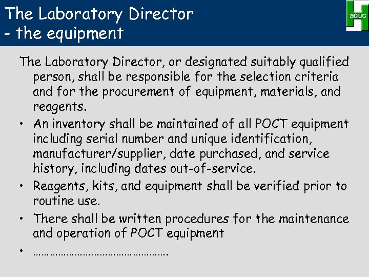 The Laboratory Director - the equipment The Laboratory Director, or designated suitably qualified person,