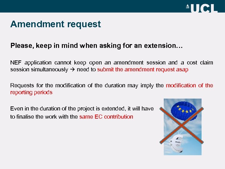 Amendment request Please, keep in mind when asking for an extension… NEF application cannot