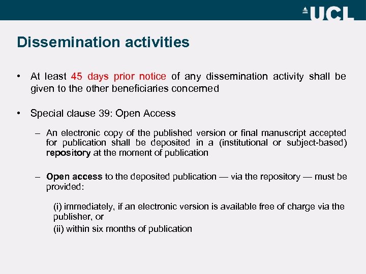 Dissemination activities • At least 45 days prior notice of any dissemination activity shall