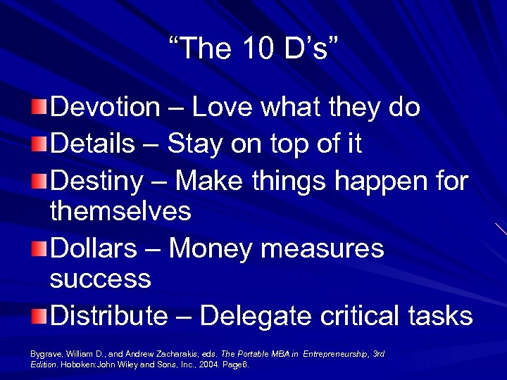 “The 10 D’s” Devotion – Love what they do Details – Stay on top