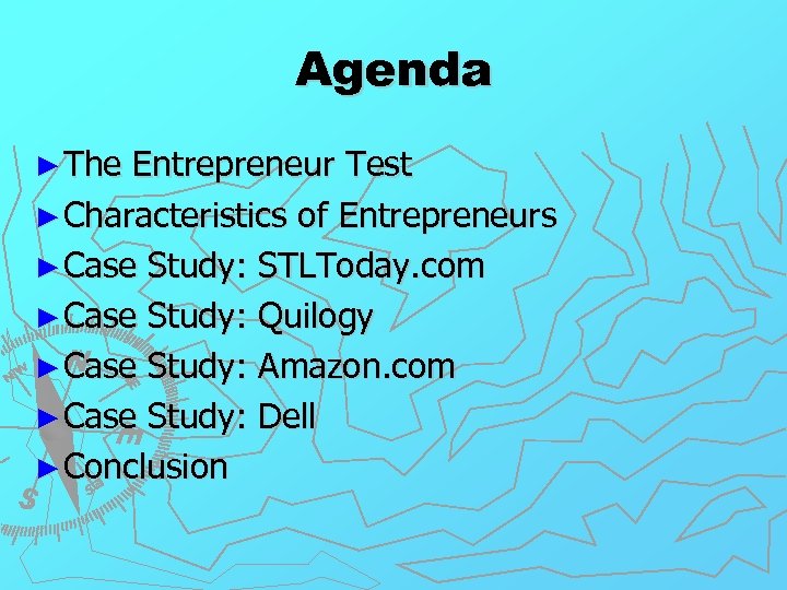 Agenda ► The Entrepreneur Test ► Characteristics of Entrepreneurs ► Case Study: STLToday. com