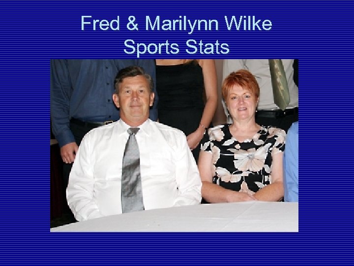 Fred & Marilynn Wilke Sports Stats 