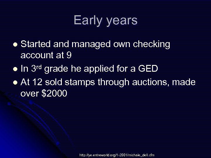 Early years Started and managed own checking account at 9 l In 3 rd