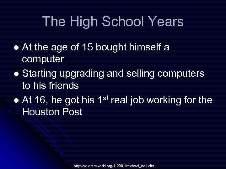 The High School Years At the age of 15 bought himself a computer l